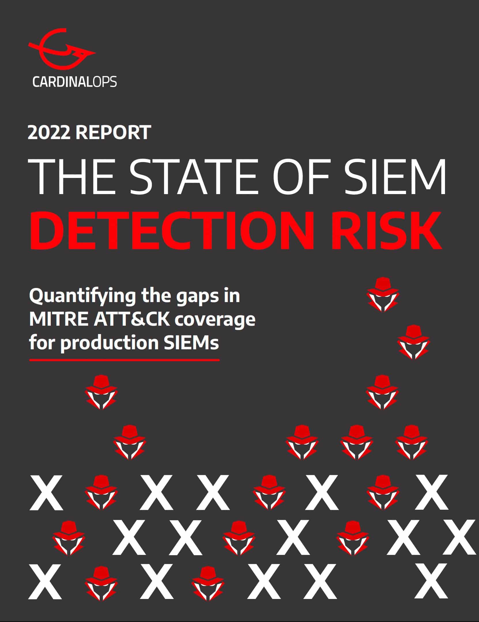 2022 Report on the State of SIEM Detection Risk — CardinalOps-2